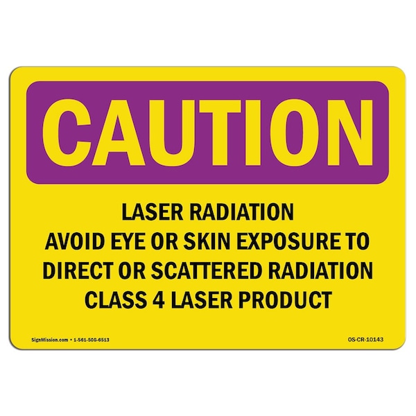 OSHA RADIATION, Laser Radiation Avoid Eye Or Skin Exposure, 10in X 7in Alum, 7" H, 10" W, Landscape